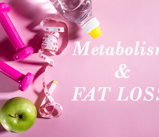 Metabolism and fat loss
