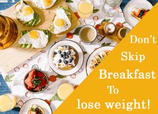 Don’t Skip Breakfast If You Want to Lose Weight! eating breakfast to lose weight