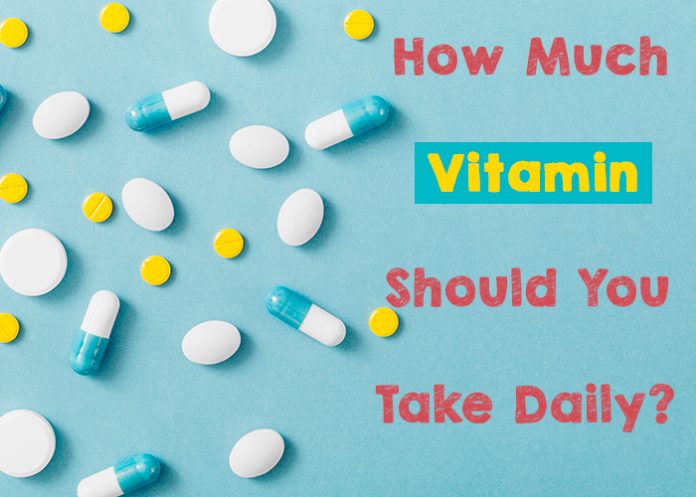 how much vitamin you should take daily?